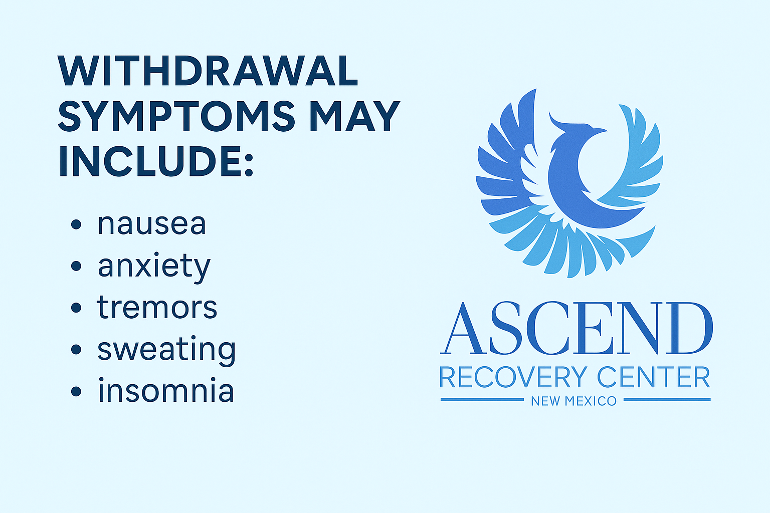 Withdrawal Symptoms may Include